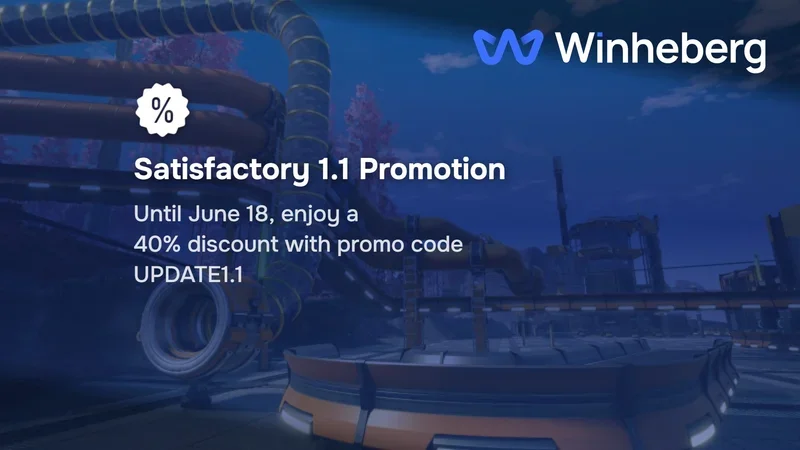 Satisfactory Promo Code: 40% Off Server Hosting (Update 1.1)