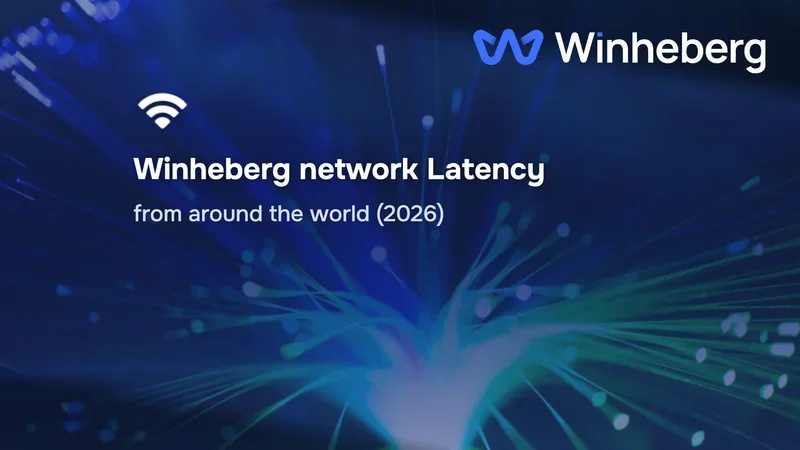 Winheberg network latency from around the world (2026)