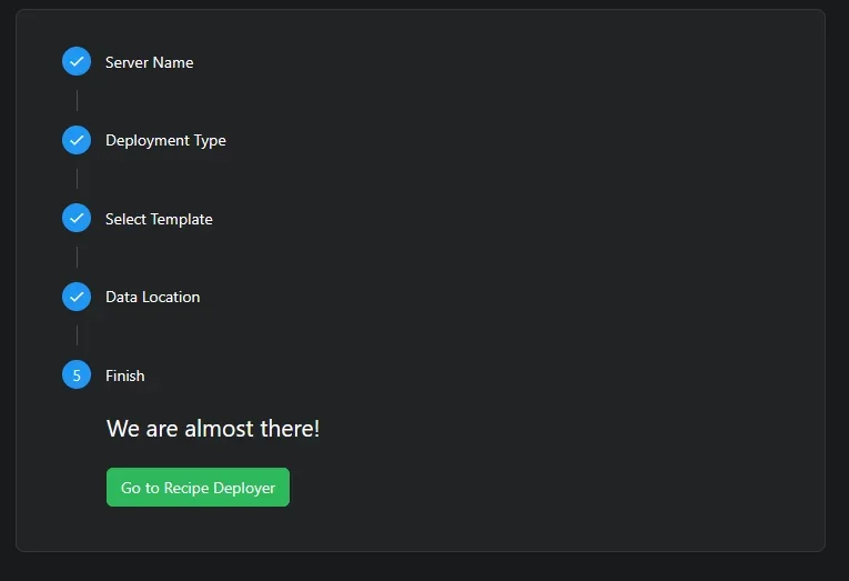 Step 5, Finish, with the green Go to Recipe Deployer button