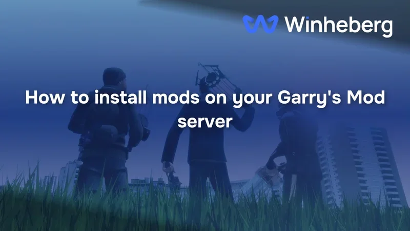 How to install mods on your Garry's Mod server