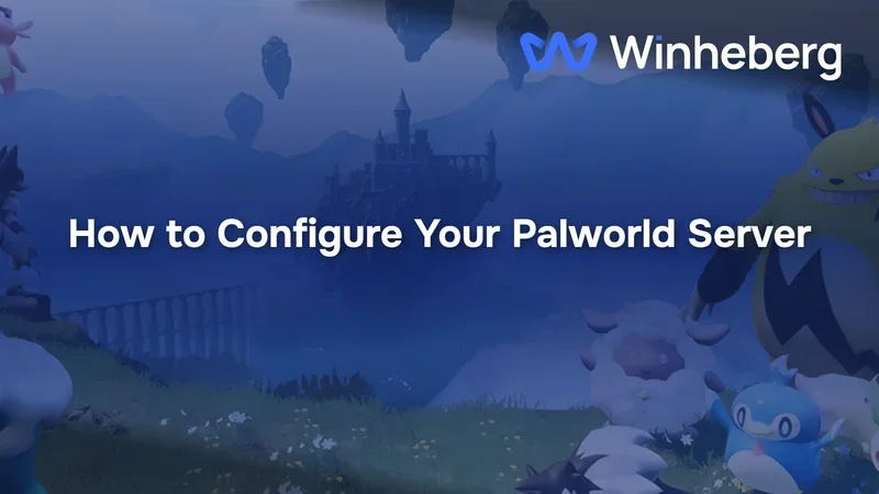 How to Configure Your Palworld Server