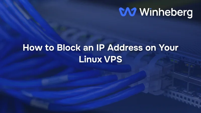 How to Block an IP Address on Your Linux VPS